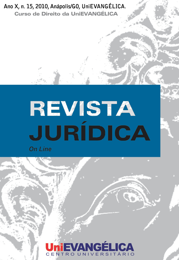 					Visualizar 2010: Revista Jurídica, Ano X, n. 15, Jan. - Dez., Anápolis/GO, UniEVANGÉLICA.
				