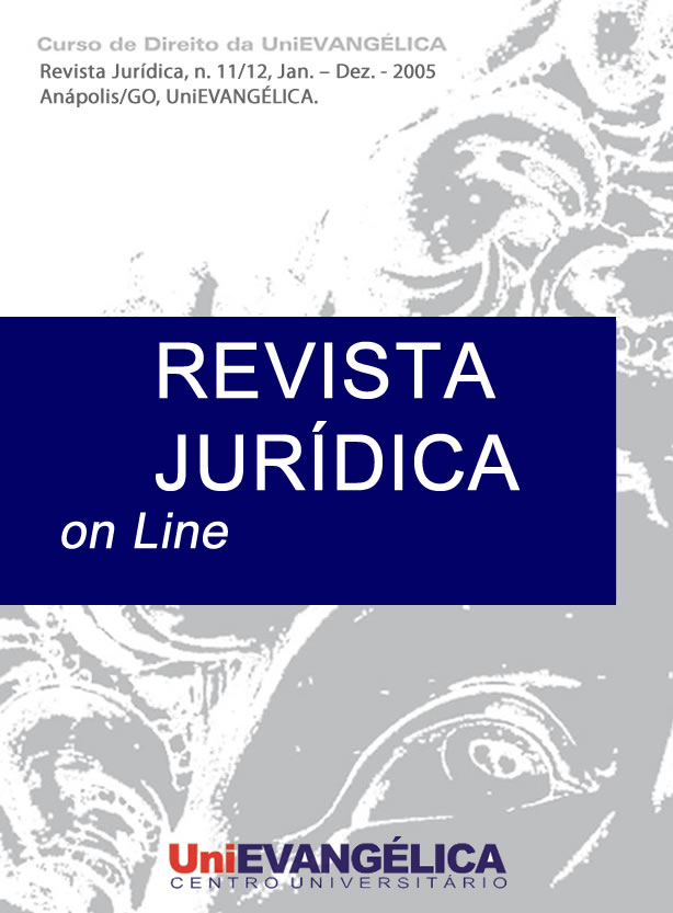 					Ver 2005: Revista Jurídica, n. 11/12, p. 01 – 92, Jan. – Dez., 2005, Anápolis/GO, UniEVANGÉLICA.
				