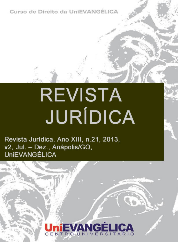 					Ver Vol. 2 (2013): Revista Jurídica, Ano XIII, n. 21, 2013, v2, Jul. – Dez., Anápolis/GO, UniEVANGÉLICA
				